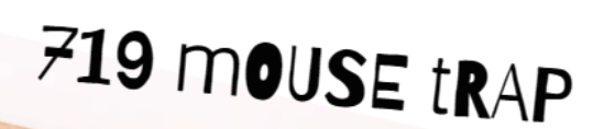 719 Mouse Trap